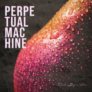raised by a pear by Perpetual Machine - album cover
