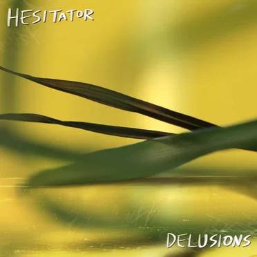 Delusions by Hesitator - album cover