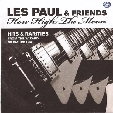 How High the Moon: Hits & Rarities From the Wizard of Waukesha