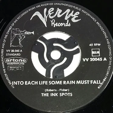 Into Each Life Some Rain Must Fall / To Each His Own