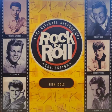 The Ultimate History of Rock ’n’ Roll Collection: Teen Idols by Various Artists - album cover