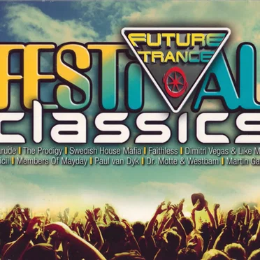 Future Trance – Festival Classics by Various Artists - album cover