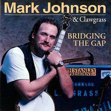 Bridging The Gap by Mark Johnson & Clawgrass - album cover