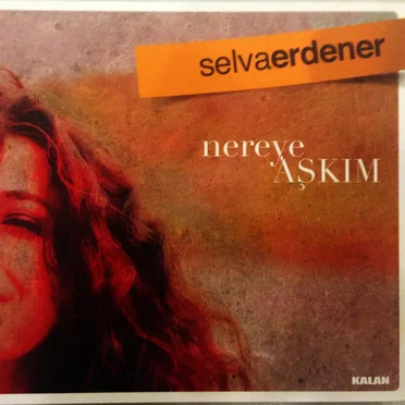 Nereye Aşkım by Selva Erdener - album cover