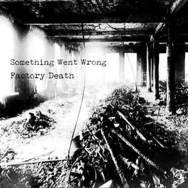 Factory Death