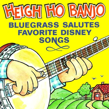 Heigh-Ho Banjo (Favorite Disney Tunes Performed Country/Bluegrass Style) by Mike Toppins - album cover