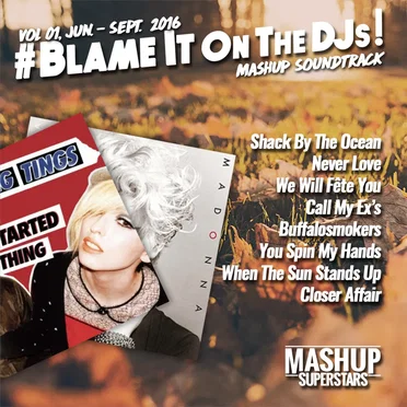 Blame It on the DJs, Vol. 01: Jun‐Sep 2016