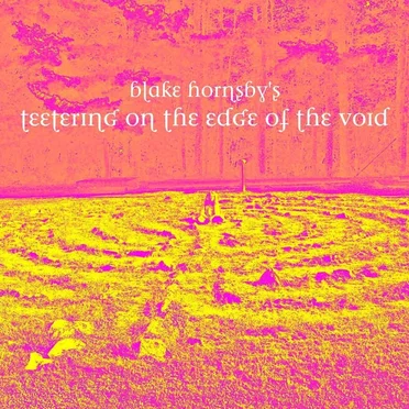 Blake Hornsby’s Teetering on the Edge of the Void by Blake Hornsby - album cover