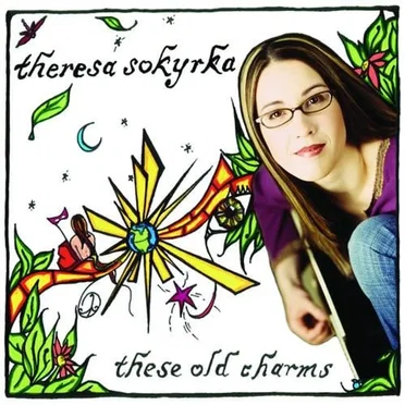 These Old Charms by Theresa Sokyrka - album cover