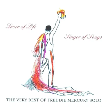 Lover of Life, Singer of Songs: The Very Best of Freddie Mercury Solo