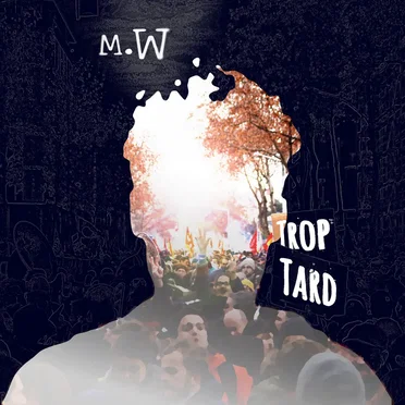 Trop tard by Monsieur W - album cover