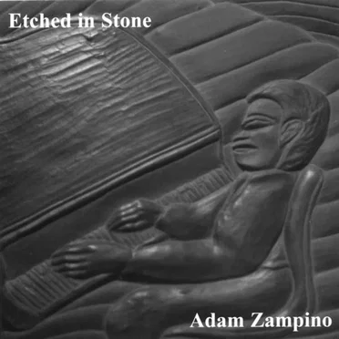 Etched In Stone by Adam Zampino - album cover
