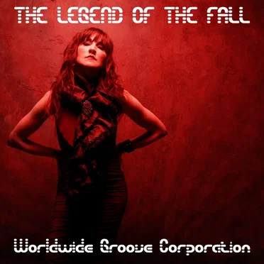 The Legend of the Fall by Worldwide Groove Corporation - album cover
