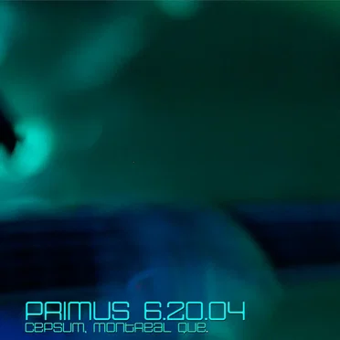 2004‐06‐20: CEPSUM, Montreal, QC, Canada by Primus - album cover