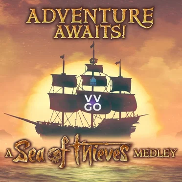 Project 14: Adventure Awaits! A Sea of Thieves Medley