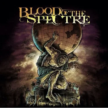 Weight of the World by Blood of The Spectre - album cover