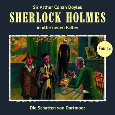 Die neuen Fälle, Fall 54: Die Schatten von Dartmoor by Sir Arthur Conan Doyle - album cover