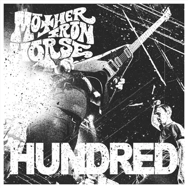 Hundred by Mother Iron Horse - album cover