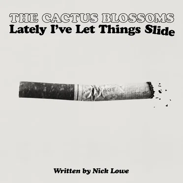 Lately I've Let Things Slide by The Cactus Blossoms - album cover