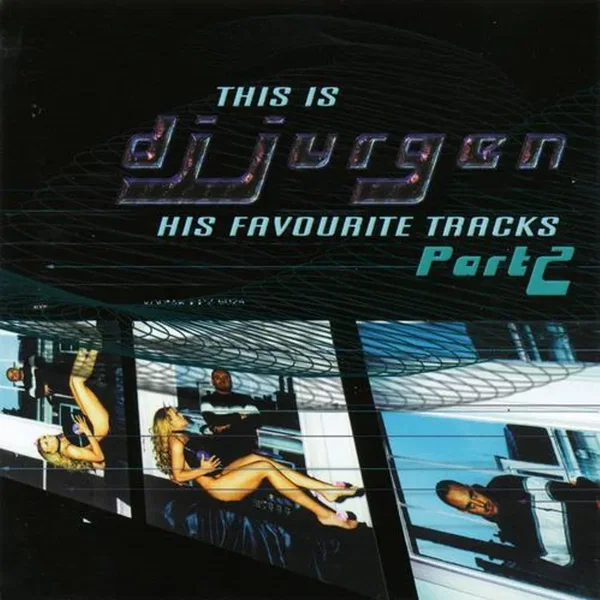 This Is DJ Jurgen: His Favourite Tracks, Part 2