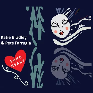Soho Heart by Katie Bradley & Pete Farrugia - album cover