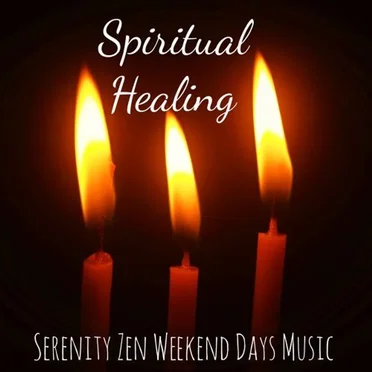 Spiritual Healing - Serenity Zen Weekend Days Music for Best Relaxation Mindfulness Exercises with Ambient New Age Healing Sounds by Various Artists - album cover