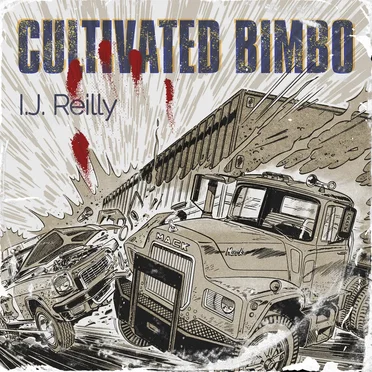 I.J. Reilly by Cultivated Bimbo - album cover