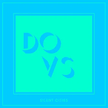 Silent Cities by DOVS - album cover