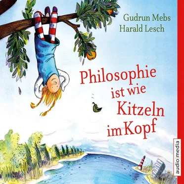 Philosophie ist wie Kitzeln im Kopf by Harald Lesch - album cover