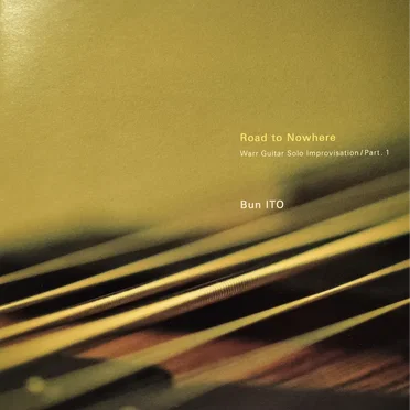 Road To Nowhere Warr Guitar Solo Improvisation / Part.1 by Bun ITO - album cover