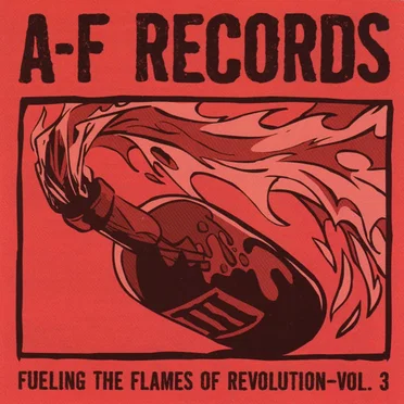 A-F Records: Fueling the Flames of Revolution, Volume 3 by Various Artists - album cover