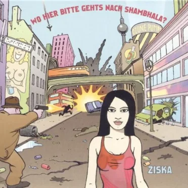 Wo Hier Bitte Geht's Nach Shambhala? by Ziska - album cover