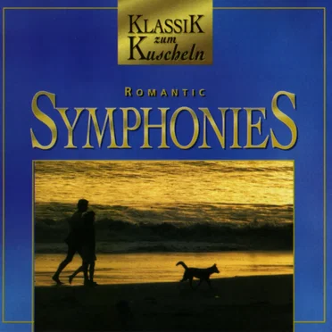 Klassik zum Kuscheln: Romantic Symphonies by Various Artists - album cover