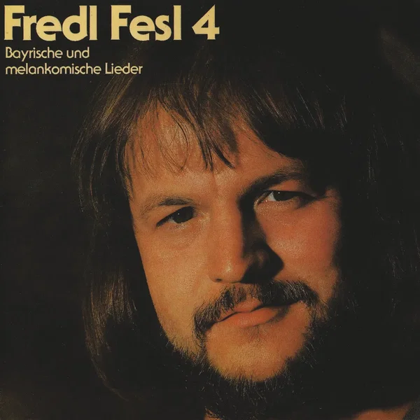 Fredl Fesl 4: Bayrische und melankomische Lieder