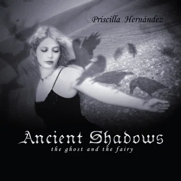 Ancient Shadows by Priscilla Hernandez - album cover