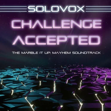 Challenge Accepted (The Marble It Up: Mayhem Soundtrack)