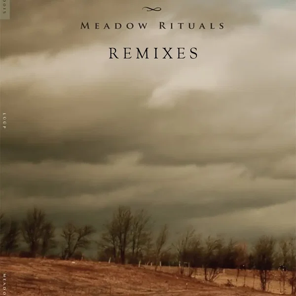 Meadow Rituals Remixes