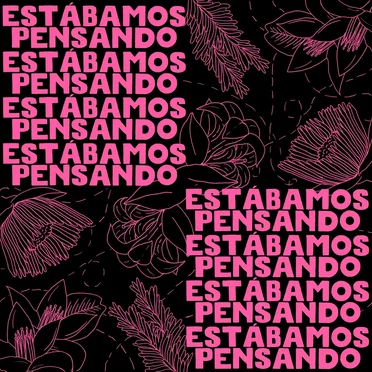 Estábamos pensando