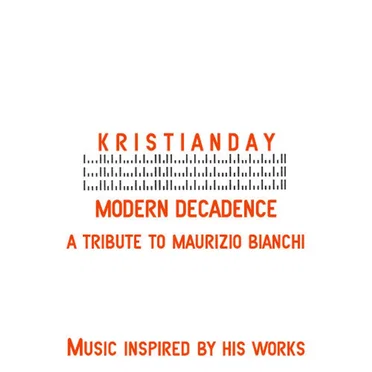 Modern Decadence: A Tribute to Maurizio Bianchi