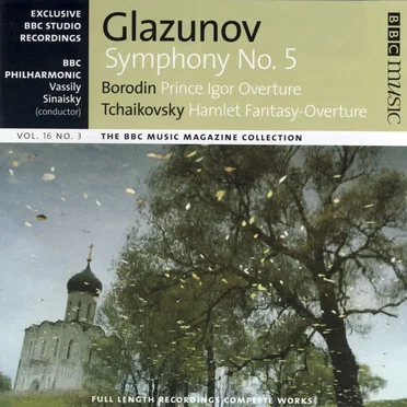 BBC Music, Volume 16, Number 3: Glazunov: Symphony no. 5 / Borodin / Tchaikovsky