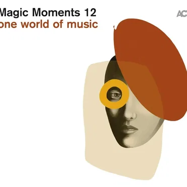 Magic Moments 12: One World of Music by Various Artists - album cover