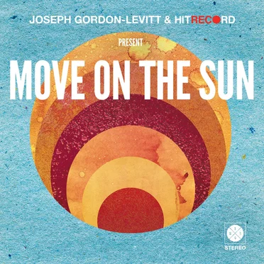 Move on the Sun by hitRECord - album cover