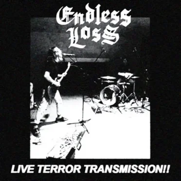 Live Terror Transmission!! by Endless Loss - album cover