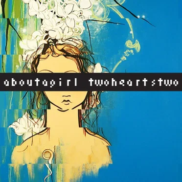 twoheartstwo by about a girl - album cover