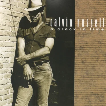 A Crack in Time by Calvin Russell - album cover