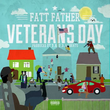Veterans Day by Fatt Father - album cover