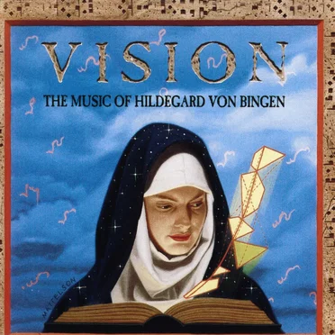 Vision (The Music of Hildegard von Bingen)