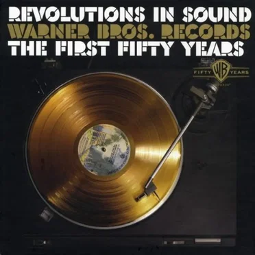 Revolutions in Sound: Warner Bros. Records: The First Fifty Years by Various Artists - album cover