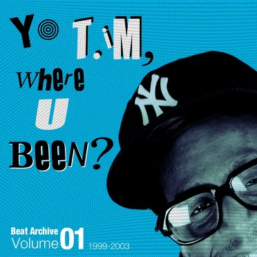 YO TiM, Where U Been, Beat Archives: Volume 1