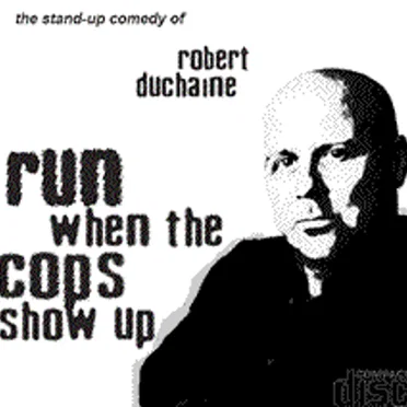 Run When The Cops Show Up